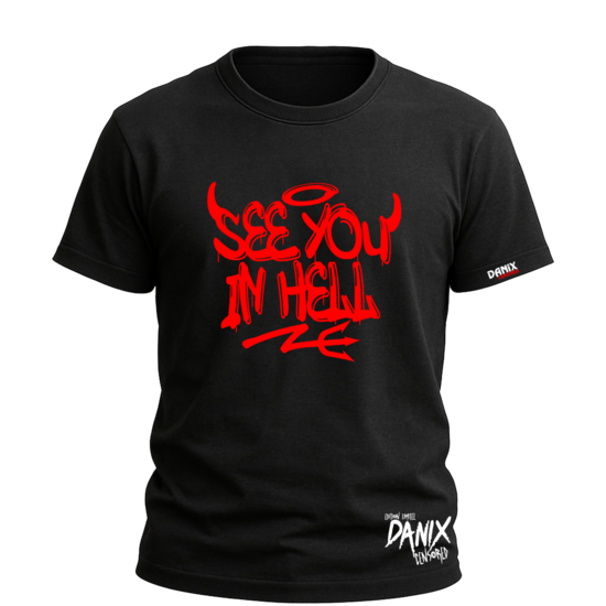 Tshirt SEE YOU IN HELL [DANIX CENSORED]